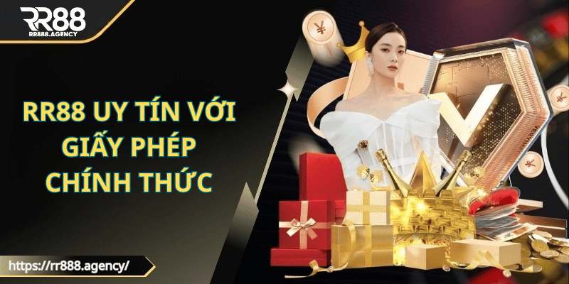 RR88 uy tín với giấy phép chính thức